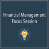 Financial Management Focus Session